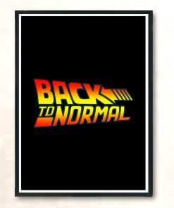 Back To Normal Modern Poster Print