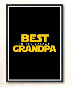 Best Grandpa In The Galaxy Modern Poster Print