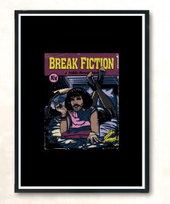 Break Fiction Modern Poster Print