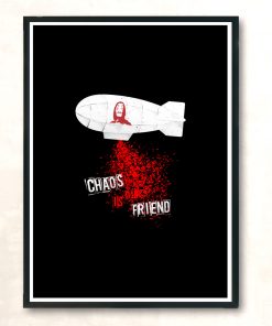 Chaos Is Our Friend Modern Poster Print