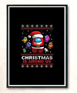 Christmas Is Among Us Ugly Christmas Sweater Modern Poster Print