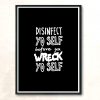 Disinfect Yo Self Disinfectant Meme Modern Poster Print