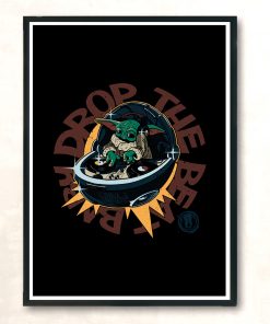 Drop The Beat Baby Modern Poster Print