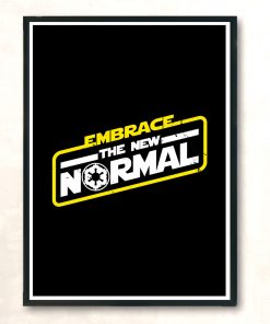 Embrace The New Normal Modern Poster Print