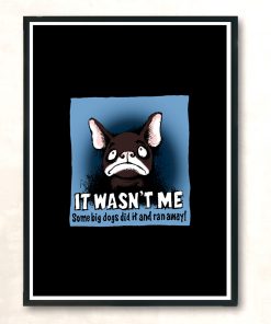 French Bulldog Cartoon Some Big Dogs Did It And Ran Away Modern Poster Print