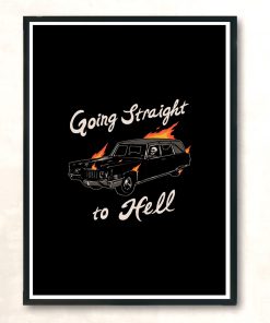 Going Straight To Hell Modern Poster Print