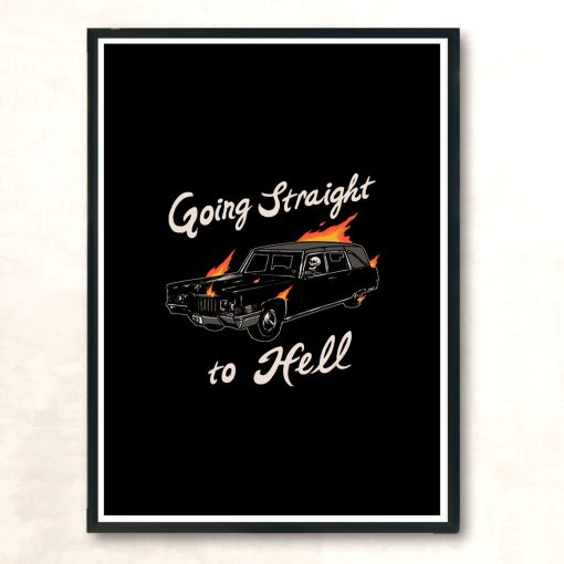 Going Straight To Hell Modern Poster Print