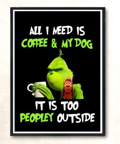 Grinch All I Need Is Coffee Huge Wall Poster