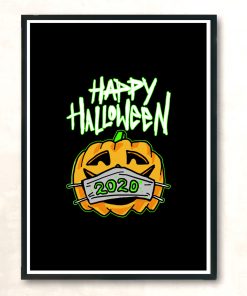 Happy Halloween 2020 Pumpkin With Face Mask Modern Poster Print