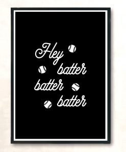 Hey Batter Cursive White Modern Poster Print