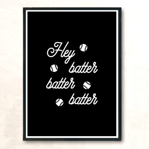 Hey Batter Cursive White Modern Poster Print