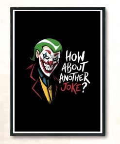 How About Another Joke Modern Poster Print