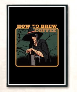 How To Brew Coffee Modern Poster Print