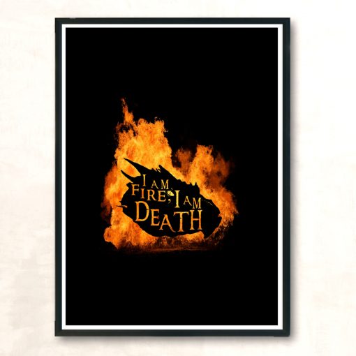 I Am Fire I Am Death Modern Poster Print