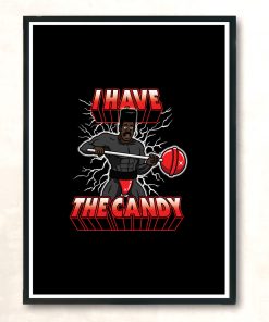 I Have The Candy Modern Poster Print