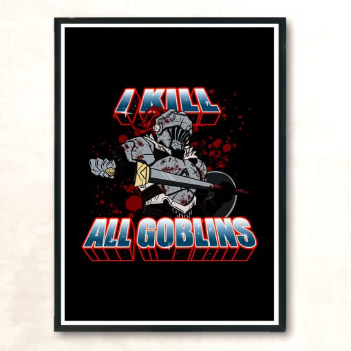 I Kill All Goblins Modern Poster Print