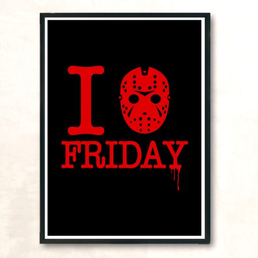 I Love Friday Modern Poster Print