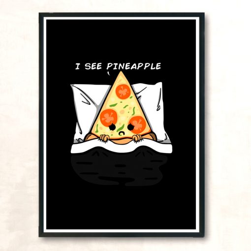 I See Pineapple Modern Poster Print