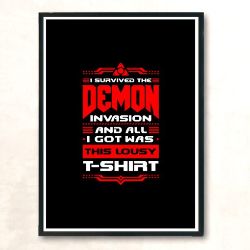 I Survived The Demon Invasion Lousy T Shirt Modern Poster Print