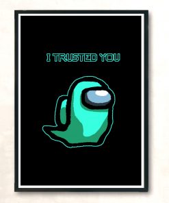 I Trusted You Blue Modern Poster Print