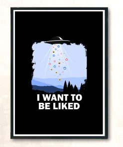 I Want To Be Liked Modern Poster Print