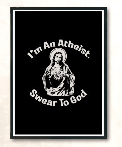 Im An Atheist Swear To God Modern Poster Print