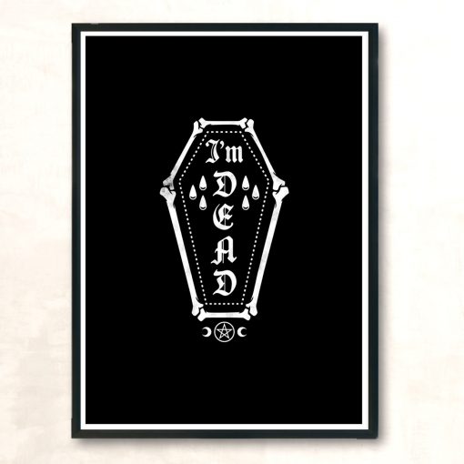 Im Dead Funny Goth Coffin Modern Poster Print