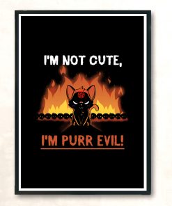 Im Not Cute Im Purr Evil Modern Poster Print