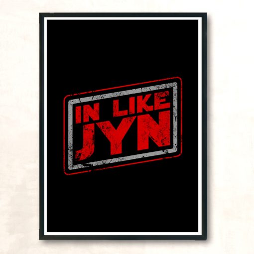 In Like Jyn Modern Poster Print