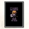 Its Always Halloween Inside My Head Funny Cute Spooky Modern Poster Print