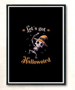 Lets Get Halloweird Funny Cute Spooky Modern Poster Print