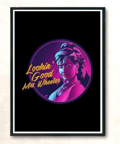 Lookin Good Mrs Wheeler Shirt Stranger Things Vintage Wall Poster