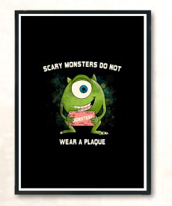 Monsters Dont Wear A Plaque Modern Poster Print