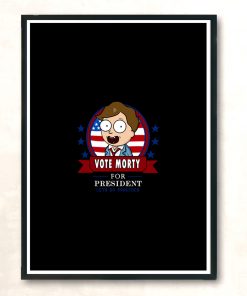 Morty For President Modern Poster Print