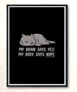 My Body Says Nope Funny Lazy Cat Modern Poster Print