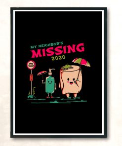 My Neighbors Missing 2020 Modern Poster Print