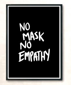 No Mask No Empathy White Text Modern Poster Print