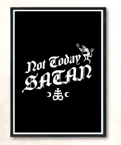 Not Today Satan Funny Goth Occult Modern Poster Print