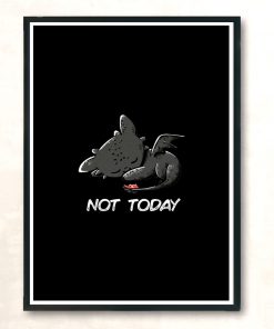 Not Today Tothless Modern Poster Print