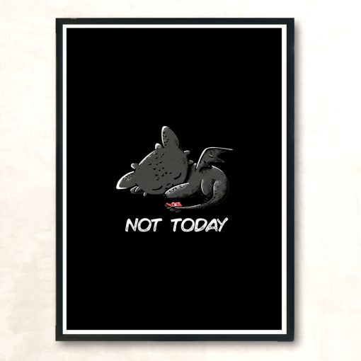 Not Today Tothless Modern Poster Print