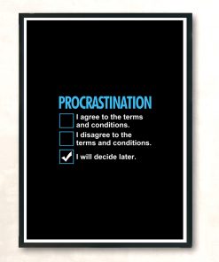 Procrastination Policy Modern Poster Print