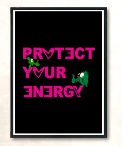 Protect Your Energy Modern Poster Print