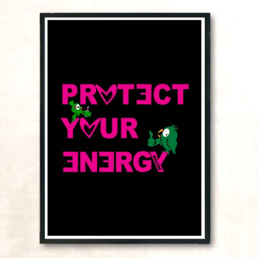 Protect Your Energy Modern Poster Print