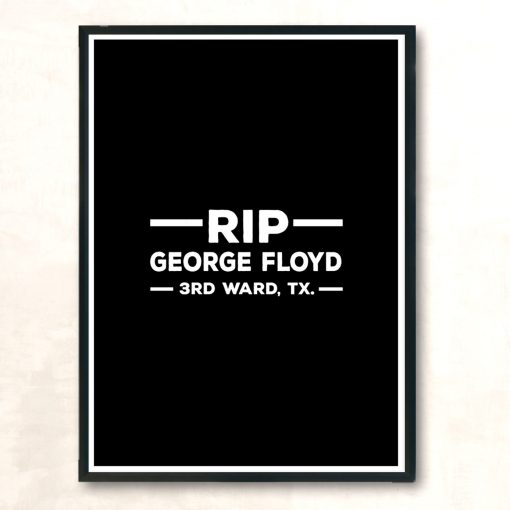 Rip George Floyd 3 Rd Ward Tx Modern Poster Print