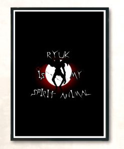 Ryuk Is My Spirit Animal Modern Poster Print