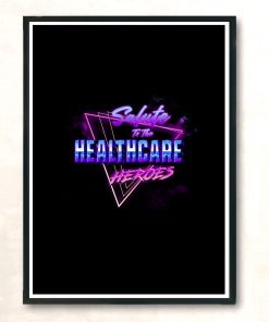 Salute To The Healthcare Workers Modern Poster Print