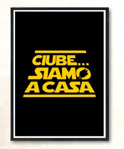 Siamo A Casa Modern Poster Print