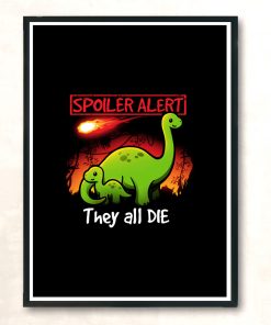 Spoiler Alert They All Die Modern Poster Print