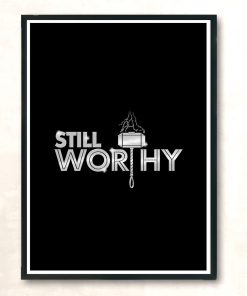 Still Worthy Modern Poster Print