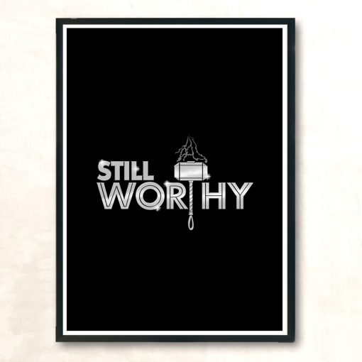 Still Worthy Modern Poster Print